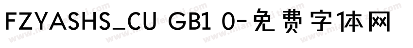 FZYASHS_CU GB1 0字体转换